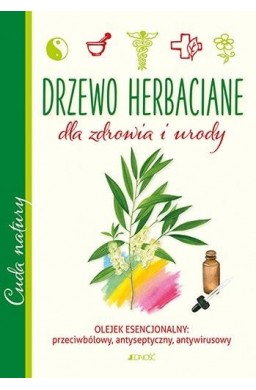 Drzewo herbaciane. Dla zdrowia i urody