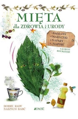 Mięta. Dla zdrowia i urody