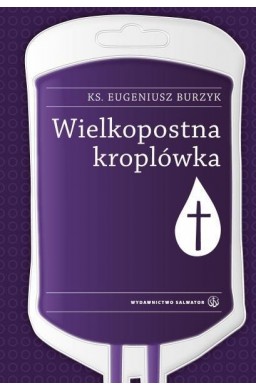 Wielkopostna kroplówka SALWATOR