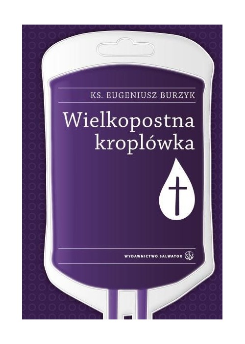 Wielkopostna kroplówka SALWATOR