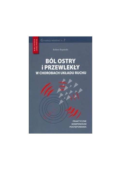 Ból ostry i przewlekły. Optymalny wybór terapii