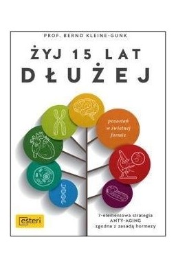 Żyj 15 lat dłużej