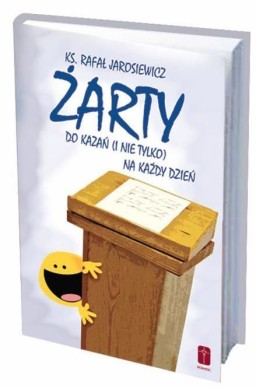 Żarty do kazań (i nie tylko) na każdy dzień