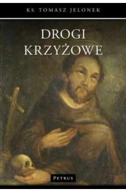 Drogi krzyżowe - ks. Tomasz Jelonek