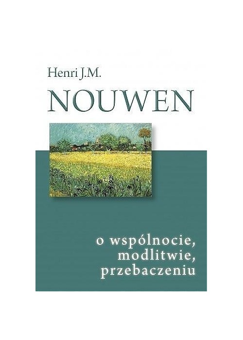 O wspólnocie, modlitwie, przebaczeniu