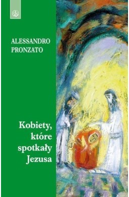 Kobiety, które spotkały Jezusa