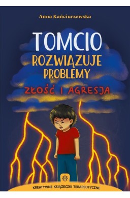 Tomcio rozwiązuje problemy złość i agresja