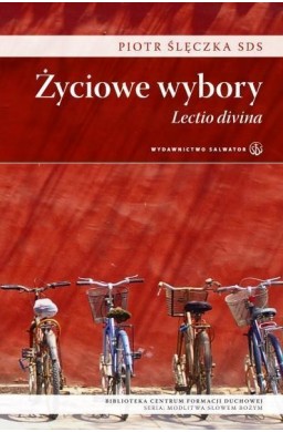 Życiowe wybory. Lectio divina