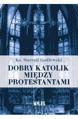 Dobry katolik między protestantami