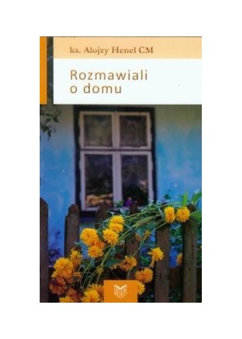 Rozmawiali o domu