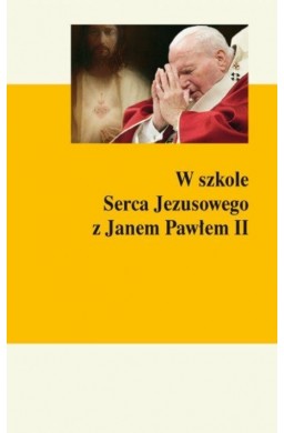 W szkole Serca Jezusowego z Janem Pawłem II