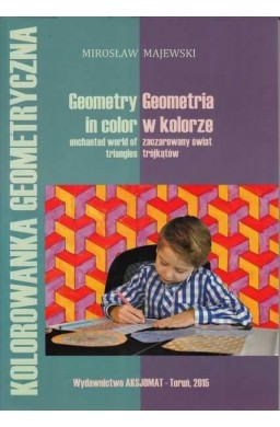 Geometria w kolorze: zaczarowany świat trójkątów