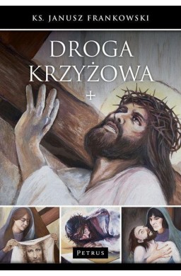 Droga krzyżowa - ks.Janusz Frankowski