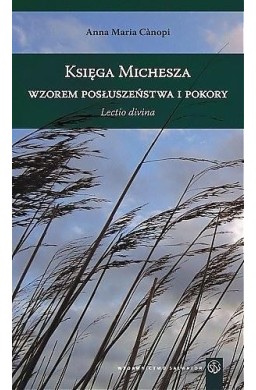 Księga Micheasza wzorem posłuszeństwa i pokory