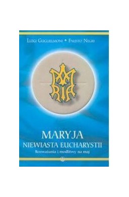 Maryja Niewiasta Eucharystii