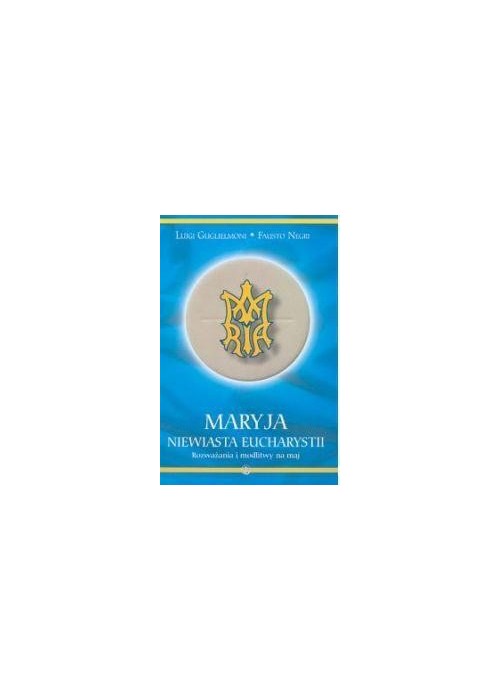 Maryja Niewiasta Eucharystii