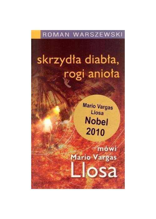 Skrzydła diabła, rogi anioła. Mówi M. Vargas Llosa