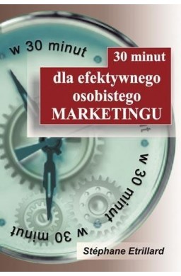 30 minut dla efektywnego osobistego marketingu