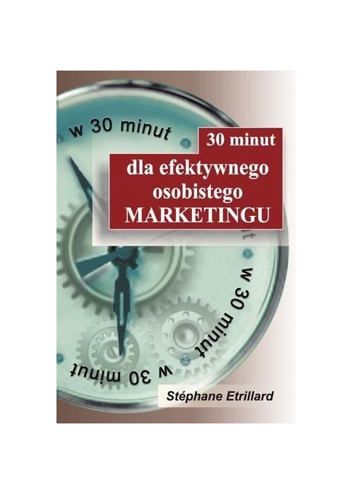 30 minut dla efektywnego osobistego marketingu