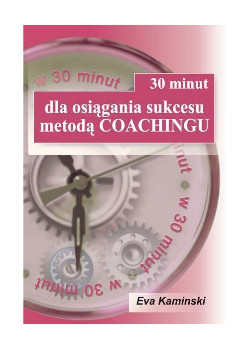 30 minut dla osiągania sukcesu metodą coachingu