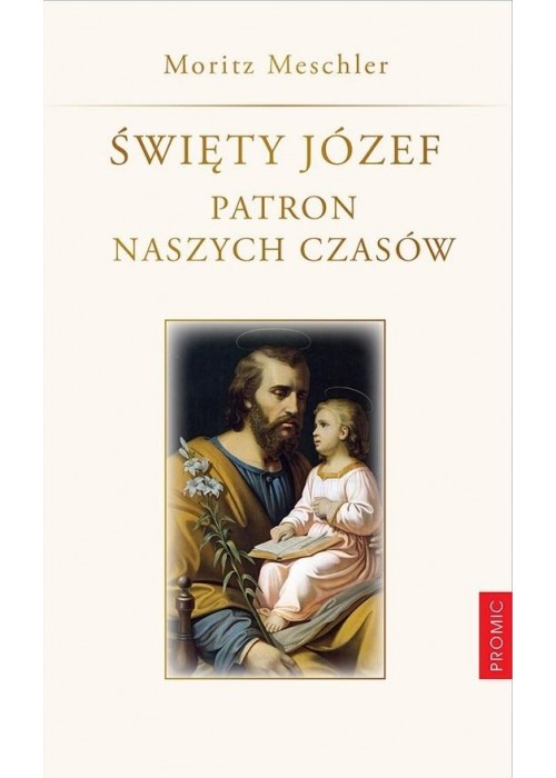 Święty Józef. Patron naszych czasów