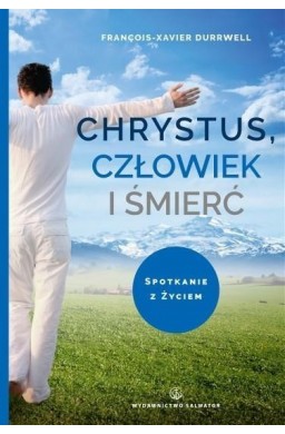 Chrystus, człowiek i śmierć