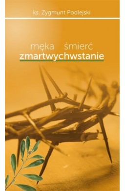 Męka śmierć zmartwychwstanie