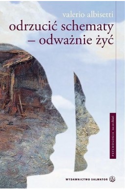 Odrzucić schematy. Odważnie żyć