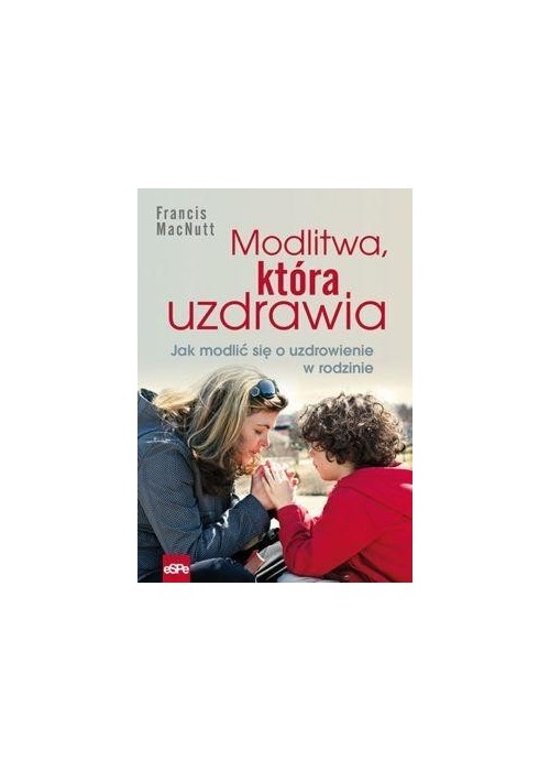 Modlitwa, która uzdrawia