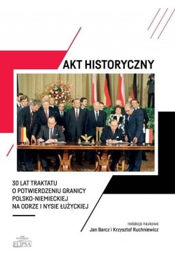 Akt historyczny - 30 lat Traktatu o..