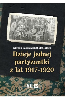 Dzieje jednej partyzantki z lat 1917-1920