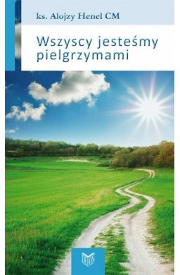 Wszyscy jesteśmy pielgrzymami