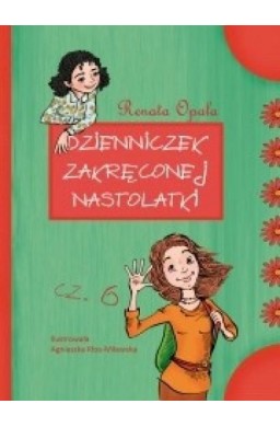 Dzienniczek zakręconej nastolatki 6