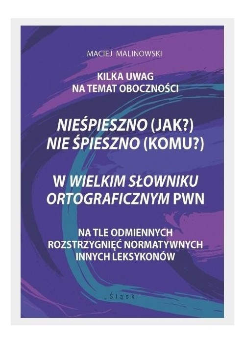 Nieśpieszno (jak?) Nie śpieszno (komu?)