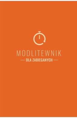 Modlitewnik dla zabieganych