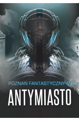 Poznań Fantastyczny ANTYMIASTO