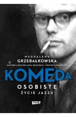 Komeda. Osobiste życie jazzu