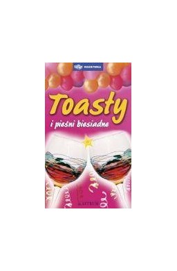 Toasty i pieśni biesiadne