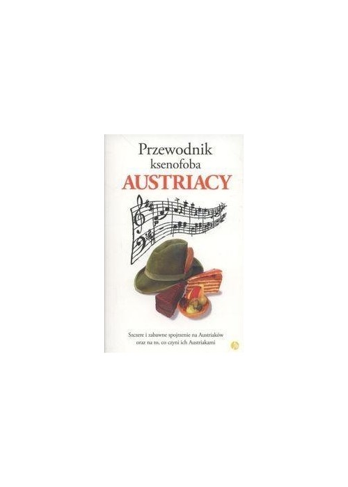 Przewodnik ksenofoba. Austriacy