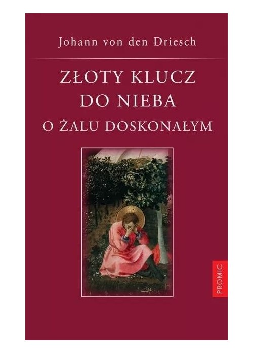 Złoty klucz do nieba. O żalu doskonałym