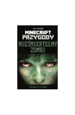 Minecraft. Nieśmiertelny zombi. Zdrajczyni