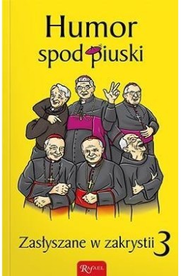 Zasłyszane w zakrystii 3 Humor spod piuski