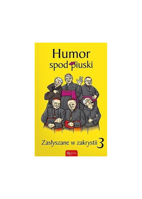 Zasłyszane w zakrystii 3 Humor spod piuski