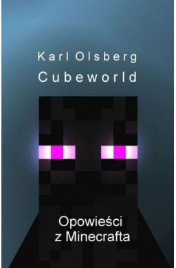 Cubeworld. Opowieści z Minecrafta