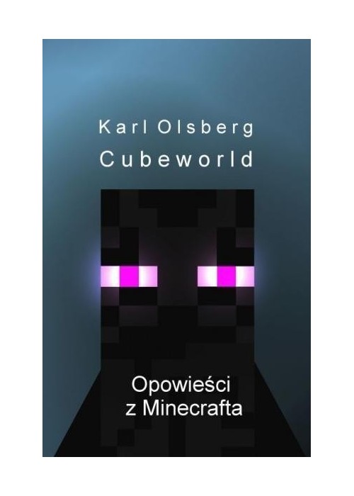 Cubeworld. Opowieści z Minecrafta