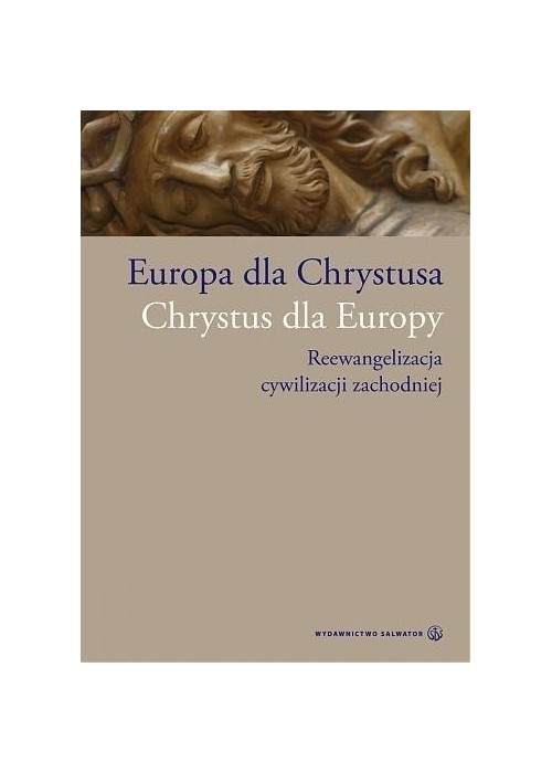 Europa dla Chrystusa. Chrystus dla Europy