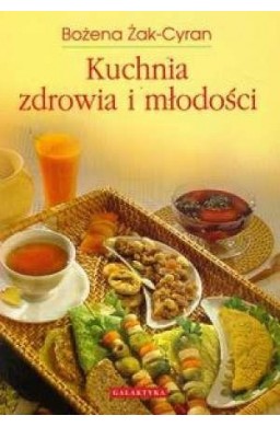 Kuchnia zdrowia i młodości