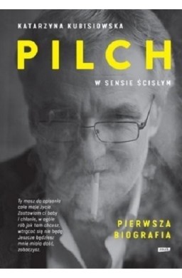 Pilch w sensie ścisłym. Pierwsza biografia