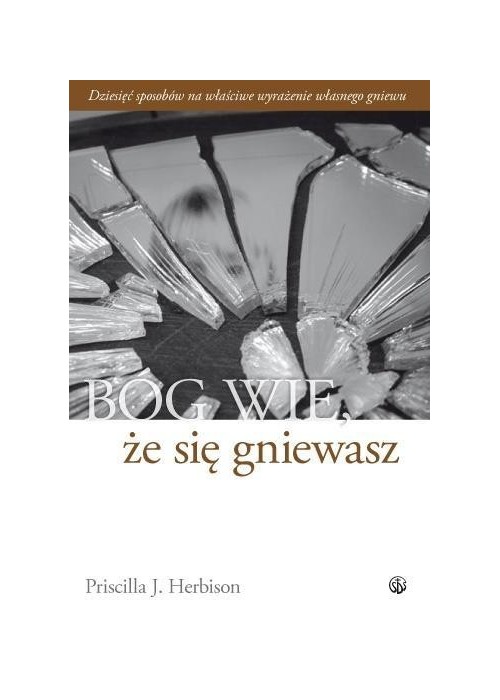 Bóg wie, że się gniewasz