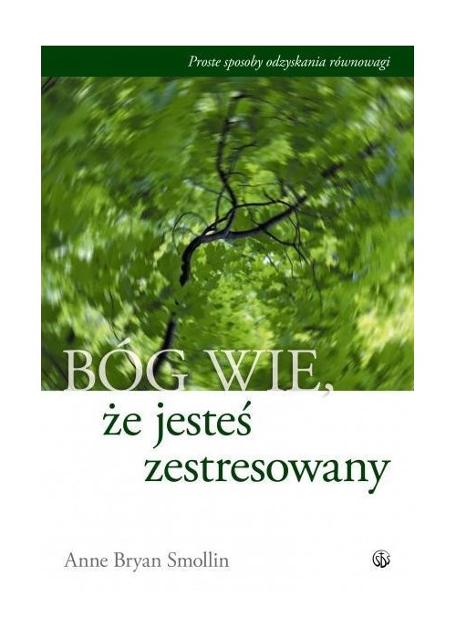 Bóg wie, że jesteś zestresowany